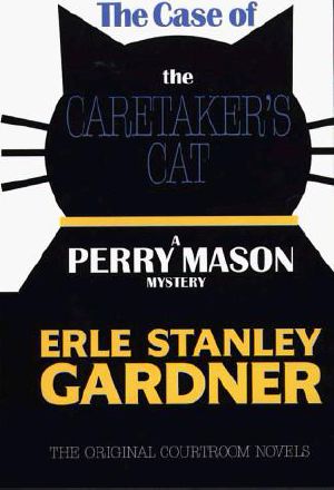 [Perry Mason 07] • The Case of the Caretaker's Cat